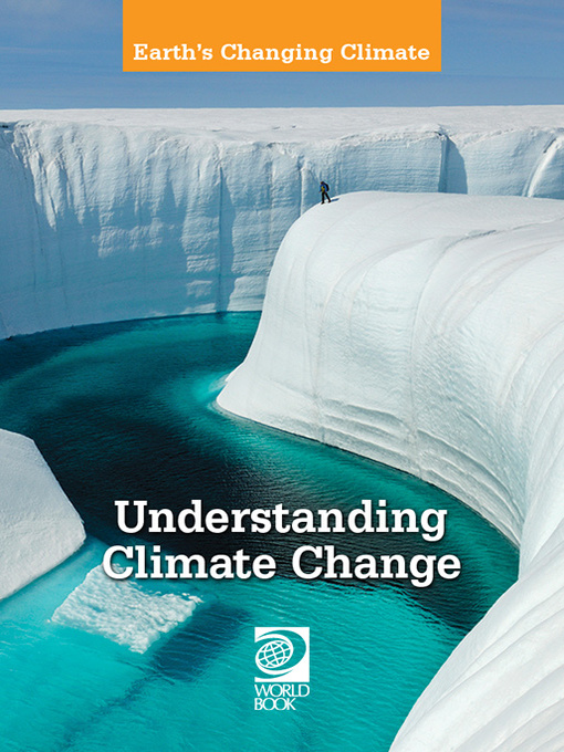 Title details for Understanding Climate Change by World Book - Available